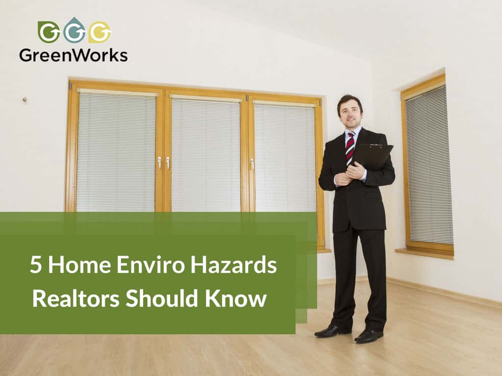 5 home enviro hazards realtors should know - greenworks environmental llc allenwood, nj