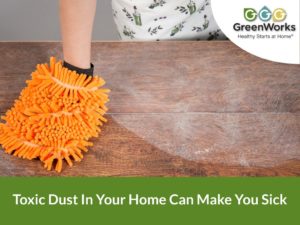 Toxic dust in your home can make you sick