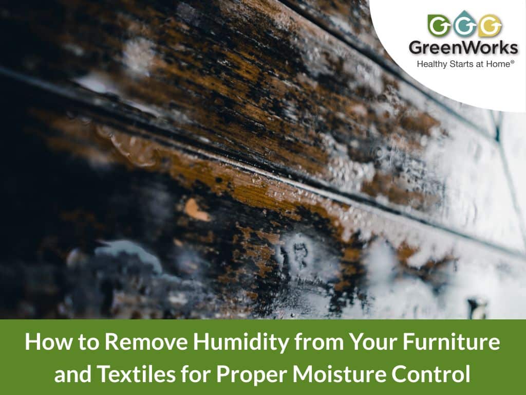 How to remove humidity from furniture