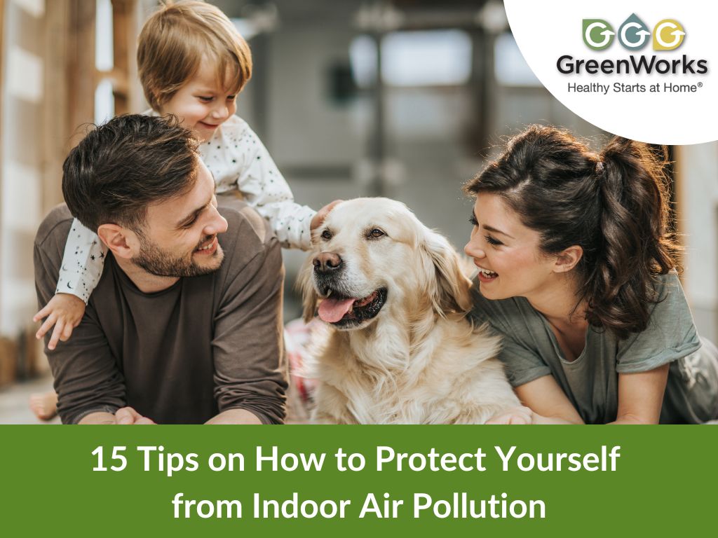 15 tips on how to protect yourself from indoor air pollution